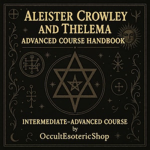 Aleister Crowley e Thelema Corso Avanzato eBook / Magia Rituale, Liber AL, Riti dell'Esagramma/Pentagramma / Guida PDF, Libri Occulti