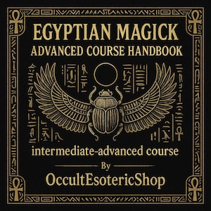 Egyptian Magick Advanced Course PDF | Ancient Egyptian Rituals & Mystical Teachings | occult books, esoteric books, magick books,
