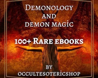 100+ Demon Magic E-book Collection | Demonology and Demonic Magick | Occult Ebooks | Occult Spells | Satan Books Rare Books, pdf | Goetia