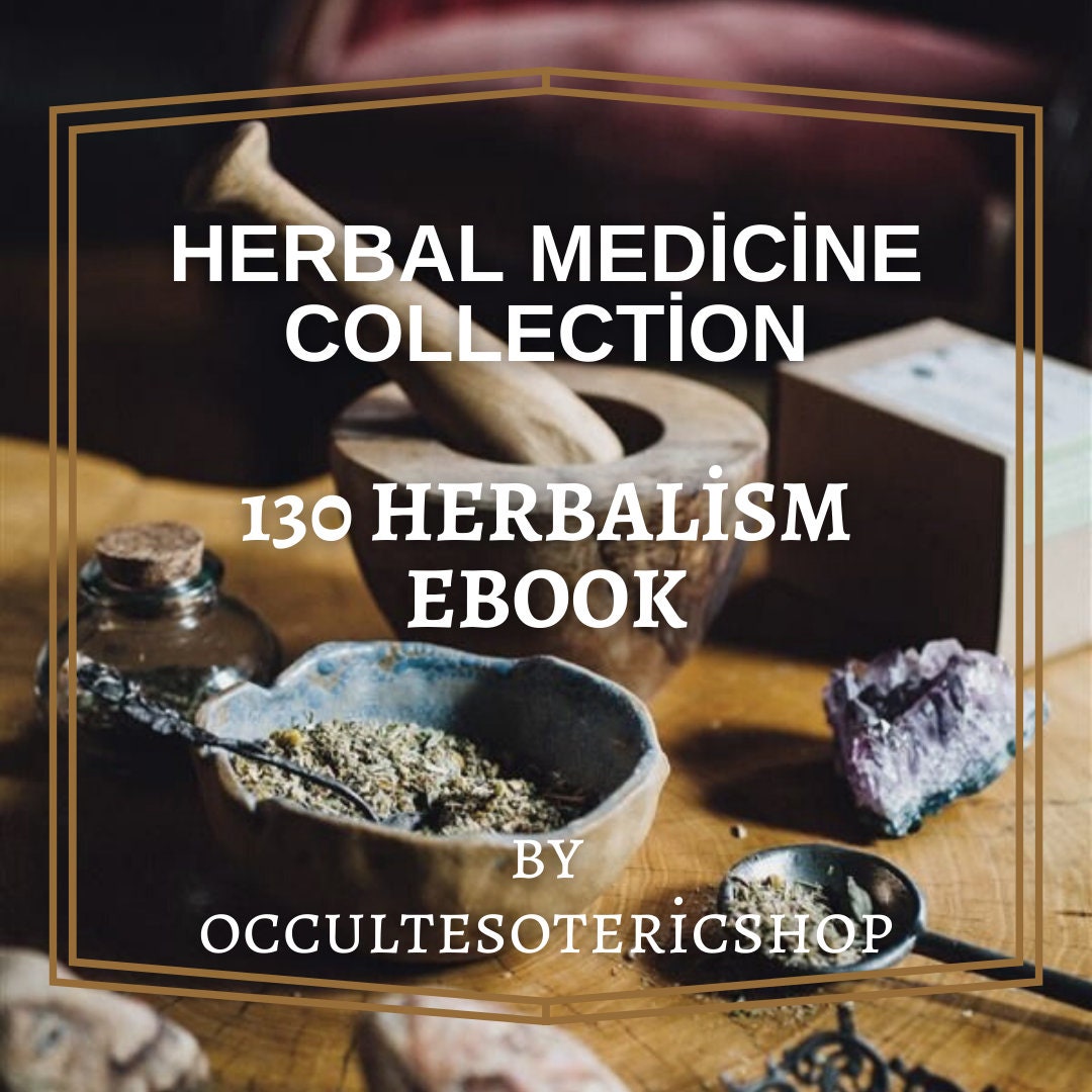 Herbalism Book, 130 Herbal Medicine Books, Magick, Ebook PDF, Herbal