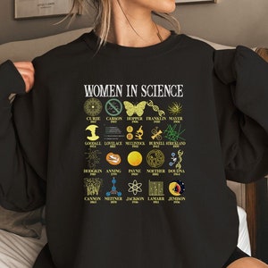 Women In Science Sweatshirt, Science Teacher Gift, Biology Teacher Sweatshirt, Girl Boss Shirt, Stem Sweatshirt, Science Gifts, Chemistry