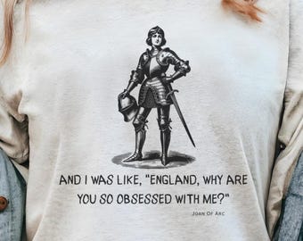 Why Are You So Obsessed With Me Joan Of Arc Funny History Shirt, History Lover Shirt, Girl Power Art History, Joan Of Arc Martyr Shirt
