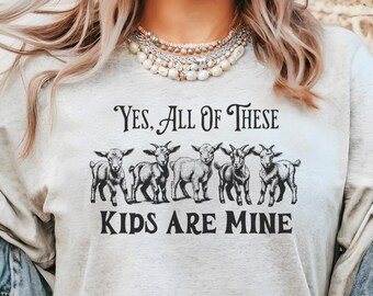 Yes All Of These Kids Are Mine Cute Baby Goat Shirt, Goat Shirt, Farm Animal Shirt, Cute Goat Kid Shirt, Cute Farm Shirt, Animal Lover Shirt