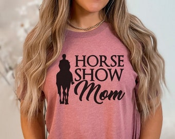 T-shirt mamma spettacolo di cavalli, camicia spettacolo cavalli, camicia amante dei cavalli, camicia mamma cavallo, camicia mamma equestre, camicia equestre, camicia da equitazione, cavalli