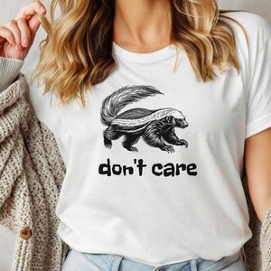 Honey Badger Don&#39;t Care T-Shirt, Honey Badger Shirt, Funny Animal Shirt, Unhinged Tee, Meme Shirt, Vintage Graphic T-Shirt, Badger T-Shirt