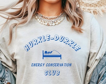Hurkle Durkle Energy Conservation Club Shirt, Scottish Shirt, Scotland T-Shirt, Travel Shirt, Gaelic T-Shirt, Scottish Slang, Stay In Bed