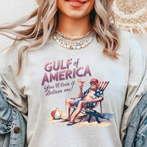 Gulf Of America T-Shirt, Funny Trump Shirt, Gift For Republican, Patriot Shirt, Maga Shirt, President Trump Tee, Funny Conservative Shirt