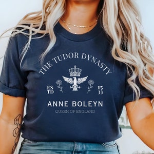 Tudor Dynastie Anne Boleyn Hemd, Königin von England T-Shirt, Tudor Geschichtshemd, britischer Geschichtsliebhaber, Heinrich VIII