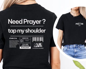 Need Prayer Tap My Shoulder Shirt, Praying Friend Shirt, Need Prayer Shirt, Dear Person Behing Me, Christian Shirt, Church Shirt, Faith Tee