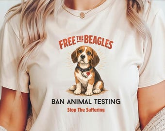 Free the Beagles Ban Animal Testing Shirt, End Animal Testing Shirt For Animal Lover Activist, Buy Cruelty Free, Animal Rights Shirt, Save