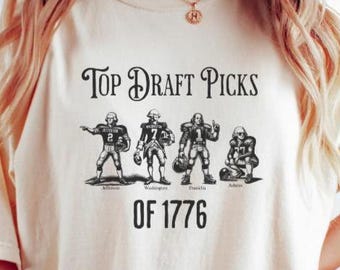 Top Draft Picks of 1776 Funny History Teacher Shirt, Funny Teacher Shirt, US History Lover Gift, Founding Fathers Funny Comfort Colors Shirt