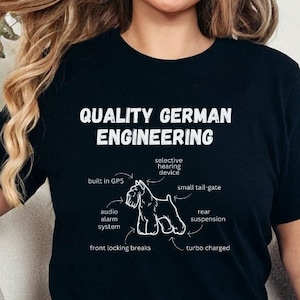 Schnauzer Quality German Engineering Shirt, Schnauzer Shirt, Miniature Schnauzer, Gift For Schnauzer Lover, Funny Dog Shirt, Schnauzer Mom