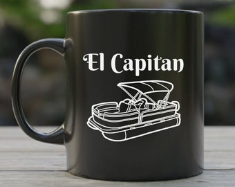 Boat Captain Mug, El Capitan Coffee Mug, Boating Captain Mug, Pontoon Boat Captain Gift, Boating Coffee Mug, Funny Boat Coffee Mug, Pontoons