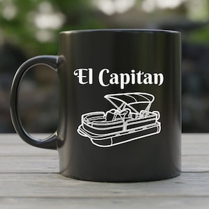 Boat Captain Mug, El Capitan Coffee Mug, Boating Captain Mug, Pontoon Boat Captain Gift, Boating Coffee Mug, Funny Boat Coffee Mug, Pontoons