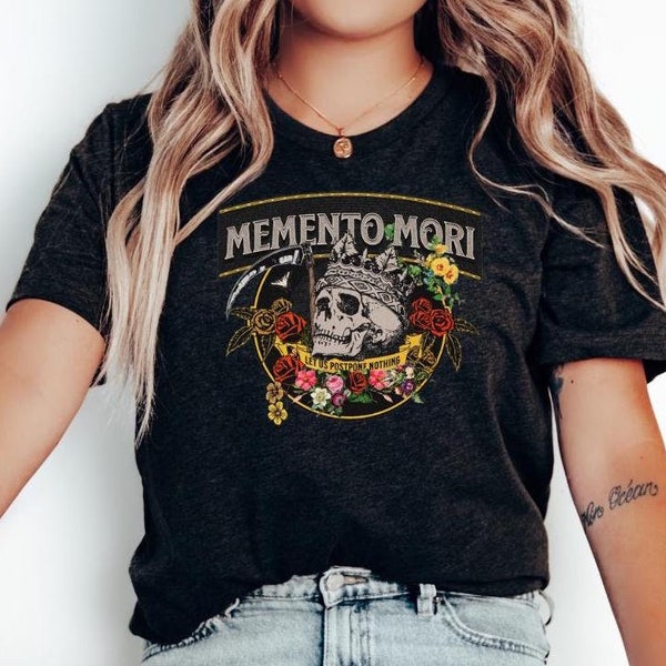 Memento Mori T-Shirt, Stoic Shirt, Goblincore Shirt, Catholic Shirt, Dark Cottagecore Shirt, Gothic Skull Shirt, Floral Skull Shirt, Grunge