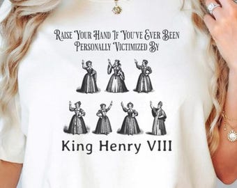 Podnieś rękę, jeśli padłeś ofiarą Henryka VIII. Zabawna koszulka z historią Tudorów, zabawna koszulka z historią, koszulka z Anną Boleyn, nauczyciel historii