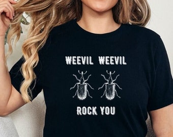 Weevil Weevil Rock You Shirt, Entomology Shirt, Insect Lover T-Shirt, Bugs Shirt, Biology Teacher Shirt, Insect Gift, Insect Shirt, Beetles