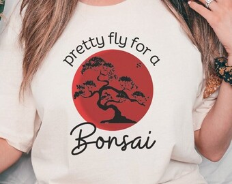 Plant Lover Shirt, Japanese Bonsai Tree Shirt, Funny Saying Shirt, Botanical Shirt, Trees Shirt, Bonsai Tree, Funny Quotes, Garden Shirt