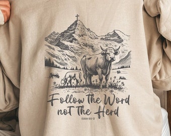 Folgen Sie dem Wort, nicht der Herde Sweatshirt, christliche Sweatshirts, Boho Christian Shirt, Bibel Vers Shirt, Country Western Christian Shirts