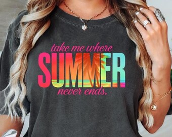 Maglietta oversize "Portami dove l'estate non finisce mai", maglietta carina e comoda con colori da spiaggia, maglietta estiva, maglietta alla moda per le vacanze, maglietta per gli amanti della spiaggia