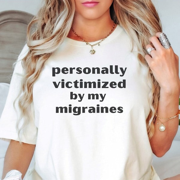 Migraine Shirt, Funny Shirt, Chronic Illness Shirt, Headache Shirt, Spoonie, Self Care Shirt, Mental Health Shirt, Anxiety Shirt, Mean Girls