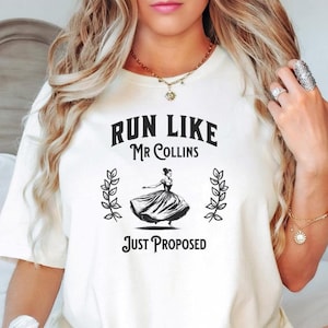 Pride And Prejudice Shirt, Run Like Mr Collins Just Proposed, Classic Literature Shirt, Jane Austen Shirt, Book Lover Shirt, Light Academia