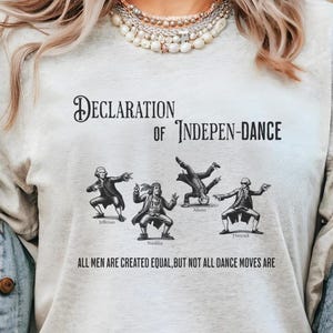Erklärung von Indepen-DANCE Lustiges Geschichtslehrer-Shirt, Gründervater-amerikanisches Geschichts-Shirt, lustiges Lehrer-Hemd, Geschichtsliebhaber-Geschenk
