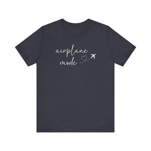 Airplane Mode T-Shirt, Traveler Shirt, Travel Lover Shirt, Airplane Shirt, Vacay Mode Tee, Girls Weekend Shirt, Adbenture Shirt, Wanderlust image 4