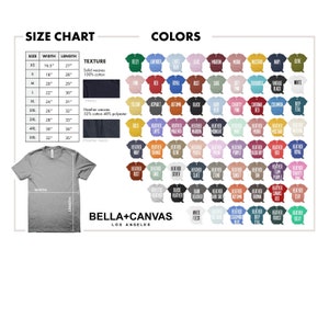 May include: Size chart and color chart for Bella + Canvas t-shirts. The chart shows the width and length of each size, from XS to 5XL. The color chart shows a variety of colors, including heather, solid, and vintage colors.
