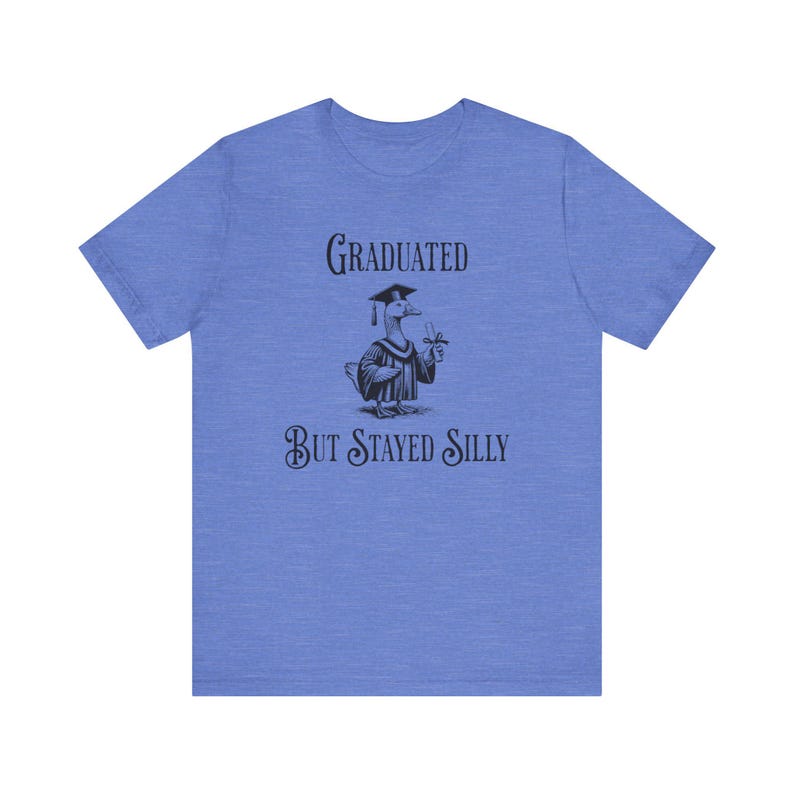 Graduiert aber geblieben Albern Shirt, Dumme Gans Shirt, lustiges grad Shirt, College High School Graduate Geschenk, lustiges Gans Shirt, Abschlussgeschenk Bild 8
