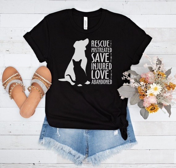 Rescue Mistreated Save Injured & Love Abandoned Pet T-Shirt Rescue Mistreated Save Injured & Love Abandoned Pet T-Shirt