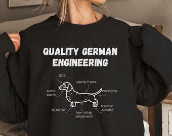 Dachshund Quality German Engineering Shirt, Dachshund Sweatshirt, Funny Dog Shirt, Dachshund Shirt, Dachshund Gift, Wiener Dog Shirt, Doxie
