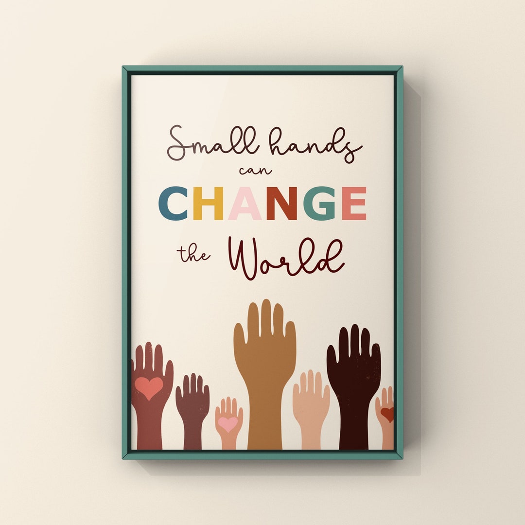 Small Hands Can Change the World Instant Download Inspirational Art