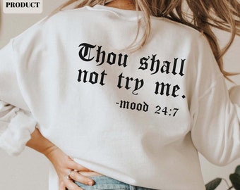 Thou shalt not try me mood 24/7 svg, mood svg,Funny Mom svg, EPS PNG Cricut Instant Download