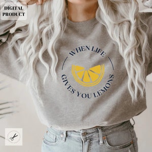 Quando la vita ti dà limoni in formato SVG, SVG motivazionale, Camicia minimalista in formato SVG - EPS PNG SVG - Cricut Cutfile