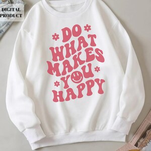 Doe wat je gelukkig maakt SVG, golvende tekstbrieven, vintage shirt, populaire uitspraken, trendy SVG, EPS PNG Cricut Instant Download
