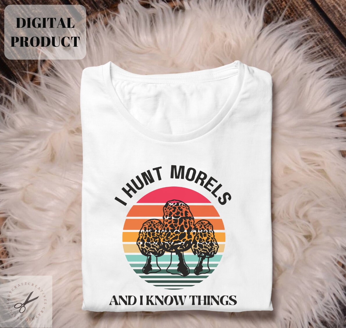 Morrell Svg Morel Mushroom Svg Png, Mushroom Hunting Svg, I Hunt Morels and I Know ...