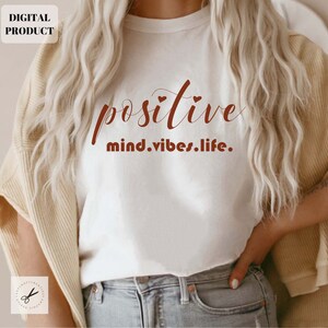 Positive svg, Positive Vibes svg, Positive mind svg, Positive quotes svg | Shirt Design | Cricut