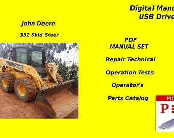 John Deere 332 Skid Steer Tech Repair, Tests, Operator's Parts Manual Set USB
