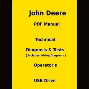 May include: A yellow graphic with the text "John Deere PDF Manual Technical Diagnosis & Tests (Includes Wiring Diagrams) Operator's USB Drive." A small PDF icon and a USB drive graphic are in the lower right corner.