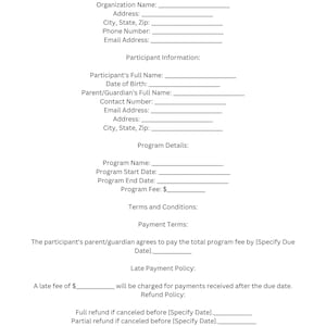 Peut inclure: Un formulaire de contrat de sport pour jeunes vierge avec des sections pour les informations de l'organisation, les informations du participant, les détails du programme, les termes et conditions, les conditions de paiement, la politique de paiement tardif et la politique de remboursement.