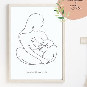 Breastfeeding Line Art, Mom and Baby Art Line Print, I Am All My Little One Needs Nursery Print, Printable Wall Art, Gift for New Mother