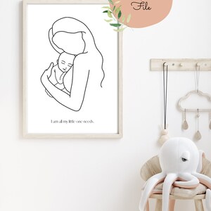 May include: A black and white line drawing of a mother holding a baby. The text "I am all my little one needs." is below the drawing.
