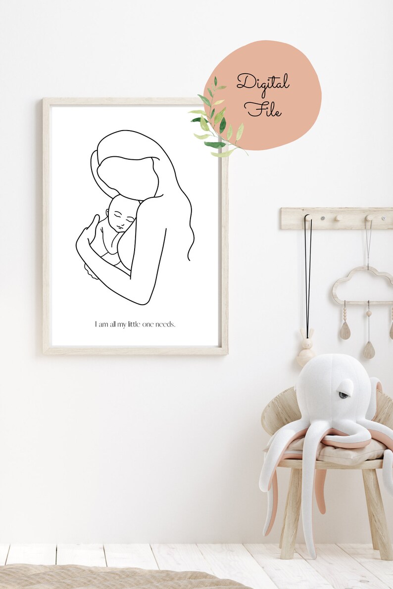 May include: A black and white line drawing of a mother holding a baby. The text "I am all my little one needs." is below the drawing.