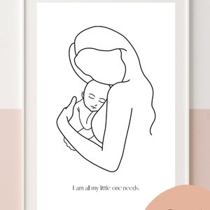 May include: A black and white line drawing of a mother holding a baby. The text "I am all my little one needs." is below the drawing.