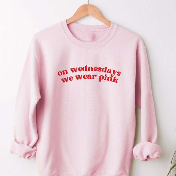 Ladies ‘on Wednesdays we wear pink’ Sweatshirt - Women's Cute Oversized Fashion - up to 2XL