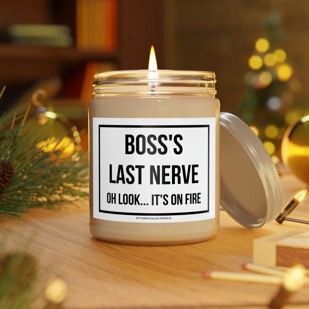 Boss's Last Nerve Oh Look It's on Fire Candle, Funny Boss Gift, Boss ...