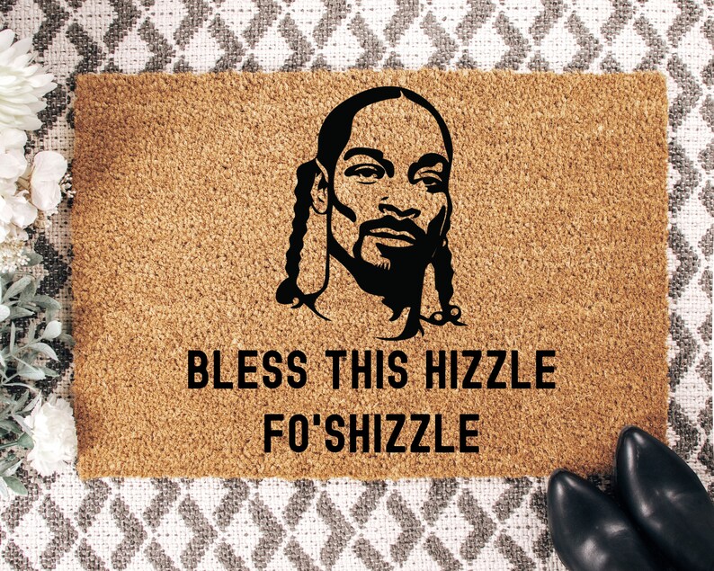 Bless This Hizzle Fo'shizzle Funny Doormat Snoop Dogg Etsy