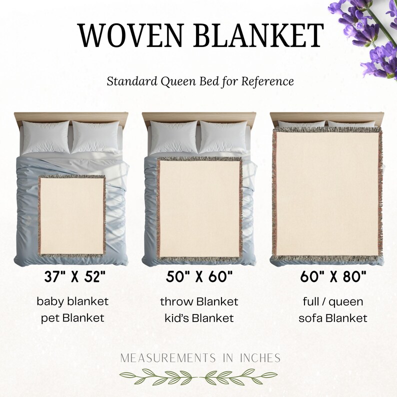 May include: Three woven blankets of different sizes are shown on a bed. The blankets are beige with fringe edges. The sizes are 37 inches by 52 inches, 50 inches by 60 inches, and 60 inches by 80 inches. The text "WOVEN BLANKET" is at the top of the image. The text "Standard Queen Bed for Reference" is below the title. The text "MEASUREMENTS IN INCHES" is below the blankets.