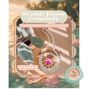 Seaside Bloom Crossbody Crochet Pattern: Flower Design (PDF Pattern)
